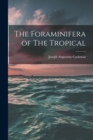 Image for The Foraminifera of The Tropical