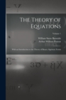 Image for The Theory of Equations : With an Introduction to the Theory of Binary Algebraic Forms; Volume 1