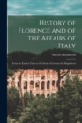 Image for History of Florence and of the Affairs of Italy : From the Earliest Times to the Death of Lorenzo the Magnificent
