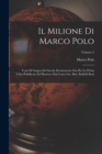Image for Il Milione Di Marco Polo : Testo Di Lingua Del Socolo Decimoterzo Ora Per La Prima Volta Pubblicato Ed Illustrato Dal Conte Gio. Batt. Baldelli Boni; Volume 2
