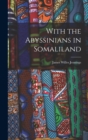 Image for With the Abyssinians in Somaliland