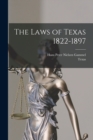 Image for The Laws of Texas 1822-1897
