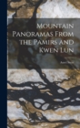 Image for Mountain Panoramas From the Pamirs and Kwen Lun