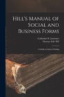 Image for Hill&#39;s Manual of Social and Business Forms : A Guide to Correct Writing