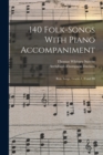 Image for 140 Folk-Songs With Piano Accompaniment