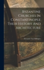 Image for Byzantine Churches In Constantinople Their History And Architecture