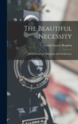 Image for The Beautiful Necessity; Seven Essays on Theosophy and Architecture