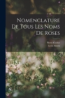 Image for Nomenclature De Tous Les Noms De Roses