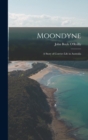 Image for Moondyne; a Story of Convict Life in Australia
