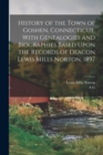 Image for History of the Town of Goshen, Connecticut, With Genealogies and Biographies Based Upon the Records of Deacon Lewis Mills Norton, 1897