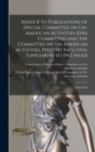 Image for Index II to Publications of Special Committee on Un-American Activities (Dies Committee) and the Committee on Un-American Activities, 1942-1947 Inclusive