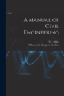 Image for A Manual of Civil Engineering