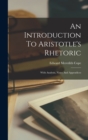 Image for An Introduction To Aristotle&#39;s Rhetoric