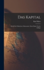 Image for Das Kapital : Kritik der Politischen Oekonomie, erster Band, zweite Auflage