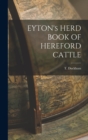 Image for EYTON&#39;s HERD BOOK OF HEREFORD CATTLE