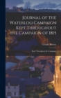 Image for Journal of the Waterloo Campaign Kept Throughout the Campaign of 1815