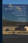 Image for Recombinant DNA Research at UCSF and Commercial Application at Genentech
