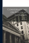 Image for Conversations on Political Economy