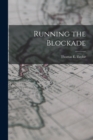 Image for Running the Blockade