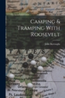 Image for Camping &amp; Tramping With Roosevelt