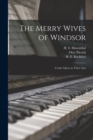 Image for The Merry Wives of Windsor : Comic Opera in Three Acts