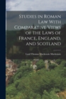 Image for Studies in Roman Law With Comparative Views of the Laws of France, England, and Scotland