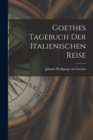 Image for Goethes Tagebuch Der Italienischen Reise