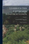 Image for Lehrbuch Der Gotischen Konstruktionen