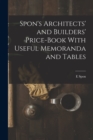 Image for Spon&#39;s Architects&#39; and Builders&#39; Price-Book With Useful Memoranda and Tables