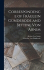 Image for Correspondence of Fraulein Gunderode and Bettine Von Arnim