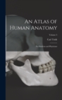 Image for An Atlas of Human Anatomy : For Students and Physicians; Volume 3