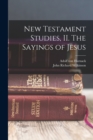 Image for New Testament Studies, II. The Sayings of Jesus