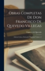 Image for Obras completas de Don Francisco de Quevedo Villegas : . edicion critica, ordenada e ilustrada Volume t.3