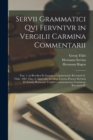 Image for Servii Grammatici Qvi Fervntvr in Vergilii Carmina Commentarii
