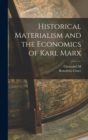 Image for Historical Materialism and the Economics of Karl Marx