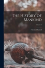 Image for The History of Mankind; Volume 1