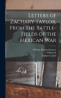 Image for Letters of Zachary Taylor, From the Battle-fields of the Mexican War