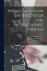Image for Investigation on the Theory of the Photographic Process