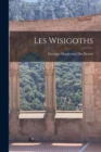 Image for Les Wisigoths