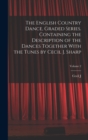 Image for The English Country Dance, Graded Series. Containing the Description of the Dances Together With the Tunes by Cecil J. Sharp; Volume 2