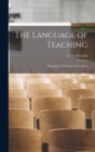 Image for The Language of Teaching : Meaning in Classroom Interaction