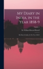 Image for My Diary in India, in the Year 1858-9 : My Diary In India, In The Year 1858-9; Volume 1