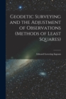 Image for Geodetic Surveying and the Adjustment of Observations (methods of Least Squares)