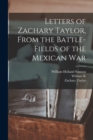 Image for Letters of Zachary Taylor, From the Battle-fields of the Mexican War