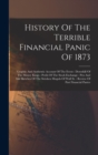 Image for History Of The Terrible Financial Panic Of 1873