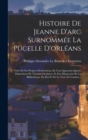 Image for Histoire De Jeanne D&#39;arc Surnommee La Pucelle D&#39;orleans