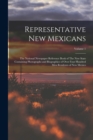 Image for Representative New Mexicans : The National Newspaper Reference Book of The new State Containing Photographs and Biographies of Over Four Hundred men Residents of New Mexico; Volume 1
