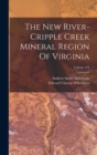 Image for The New River-cripple Creek Mineral Region Of Virginia; Volume 144