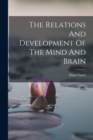 Image for The Relations And Development Of The Mind And Brain