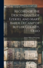 Image for Record of the Descendants of Ezekiel and Mary Baker DeCamp of Butler County, Ohio